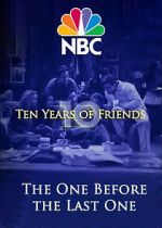 Watch Friends: The One Before the Last One - Ten Years of Friends (TV Special 2004) Xmovies8
