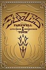 Watch Eagles: The Farewell 1 Tour - Live from Melbourne Xmovies8