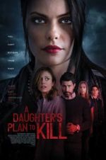 Watch A Daughter\'s Plan to Kill Xmovies8