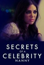 Watch Secrets of A Celebrity Nanny Xmovies8