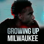 Watch Growing Up Milwaukee Xmovies8