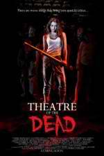 Watch Theatre of the Dead Xmovies8