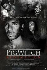 Watch The Pig Witch Redemption Xmovies8