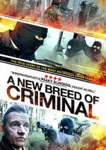 Watch A New Breed of Criminal Xmovies8