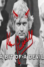 Watch Ken Russell A Bit of a Devil Xmovies8
