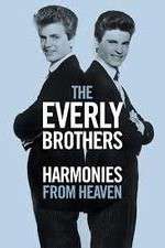 Watch The Everly Brothers Harmonies from Heaven Xmovies8