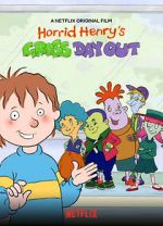 Watch Horrid Henry\'s Gross Day Out Xmovies8