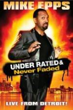 Watch Mike Epps: Under Rated & Never Faded Xmovies8