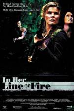 Watch In Her Line of Fire Xmovies8