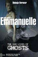 Watch Emmanuelle the Private Collection: The Sex Lives of Ghosts Xmovies8