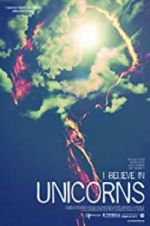 Watch I Believe in Unicorns Xmovies8