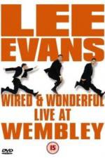 Watch Lee Evans: Wired and Wonderful - Live at Wembley Xmovies8