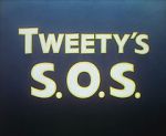 Watch Tweety\'s S.O.S. Xmovies8