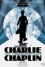 Watch Charlie Chaplin: The Forgotten Years Xmovies8