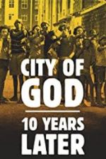 Watch City of God: 10 Years Later Xmovies8