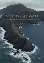 Watch The Story of Water Xmovies8