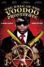 Watch The Tale of the Voodoo Prostitute Xmovies8