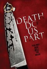Watch Death Do Us Part Xmovies8