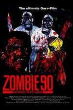Watch Zombie '90 Extreme Pestilence Xmovies8