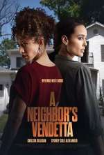 Watch A Neighbor's Vendetta Xmovies8