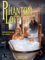 Watch Phantom Love Xmovies8