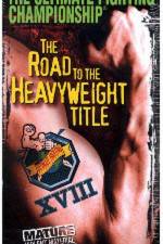Watch UFC 18 Road to the Heavyweight Title Xmovies8