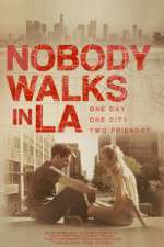 Watch Nobody Walks in LA Xmovies8