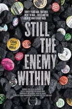 Watch Still the Enemy Within Xmovies8