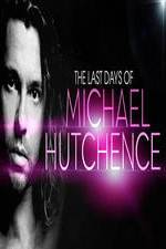 Watch The Last Days Of Michael Hutchence Xmovies8