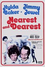 Watch Nearest and Dearest Xmovies8