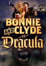 Watch Bonnie & Clyde vs. Dracula Xmovies8