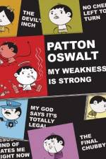 Watch Patton Oswalt: My Weakness Is Strong Xmovies8