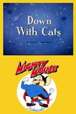 Watch Down with Cats (Short 1943) Xmovies8