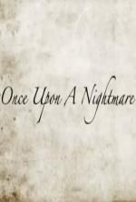 Watch Once Upon a Nightmare Xmovies8