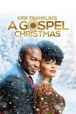 Watch Kirk Franklin\'s A Gospel Christmas Xmovies8