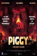 Watch Piggy Xmovies8