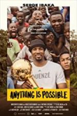 Watch Anything is Possible: A Serge Ibaka Story Xmovies8