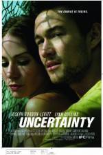 Watch Uncertainty Xmovies8