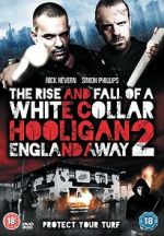 Watch The Rise and Fall of a White Collar Hooligan 2 Xmovies8