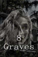 Watch 8 Graves Xmovies8