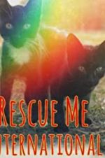 Watch Rescue Me: International Xmovies8