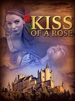 Watch Kiss of a Rose Xmovies8