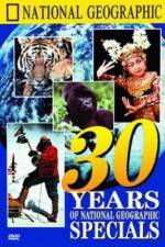 Watch 30 Years of National Geographic Specials Xmovies8