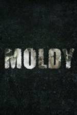 Watch Moldy Xmovies8