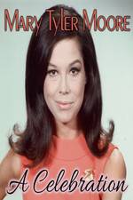 Watch Mary Tyler Moore: A Celebration Xmovies8