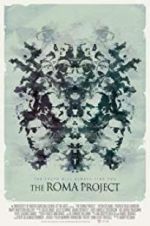 Watch The Roma Project Xmovies8
