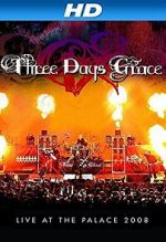 Watch Three Days Grace: Live at the Palace 2008 Xmovies8