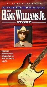 Watch Living Proof: The Hank Williams, Jr. Story Xmovies8