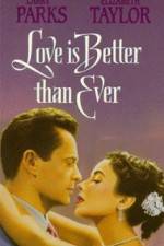 Watch Love Is Better Than Ever Xmovies8