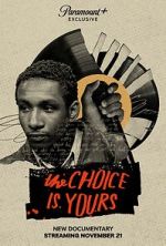 Watch The Choice Is Yours Xmovies8